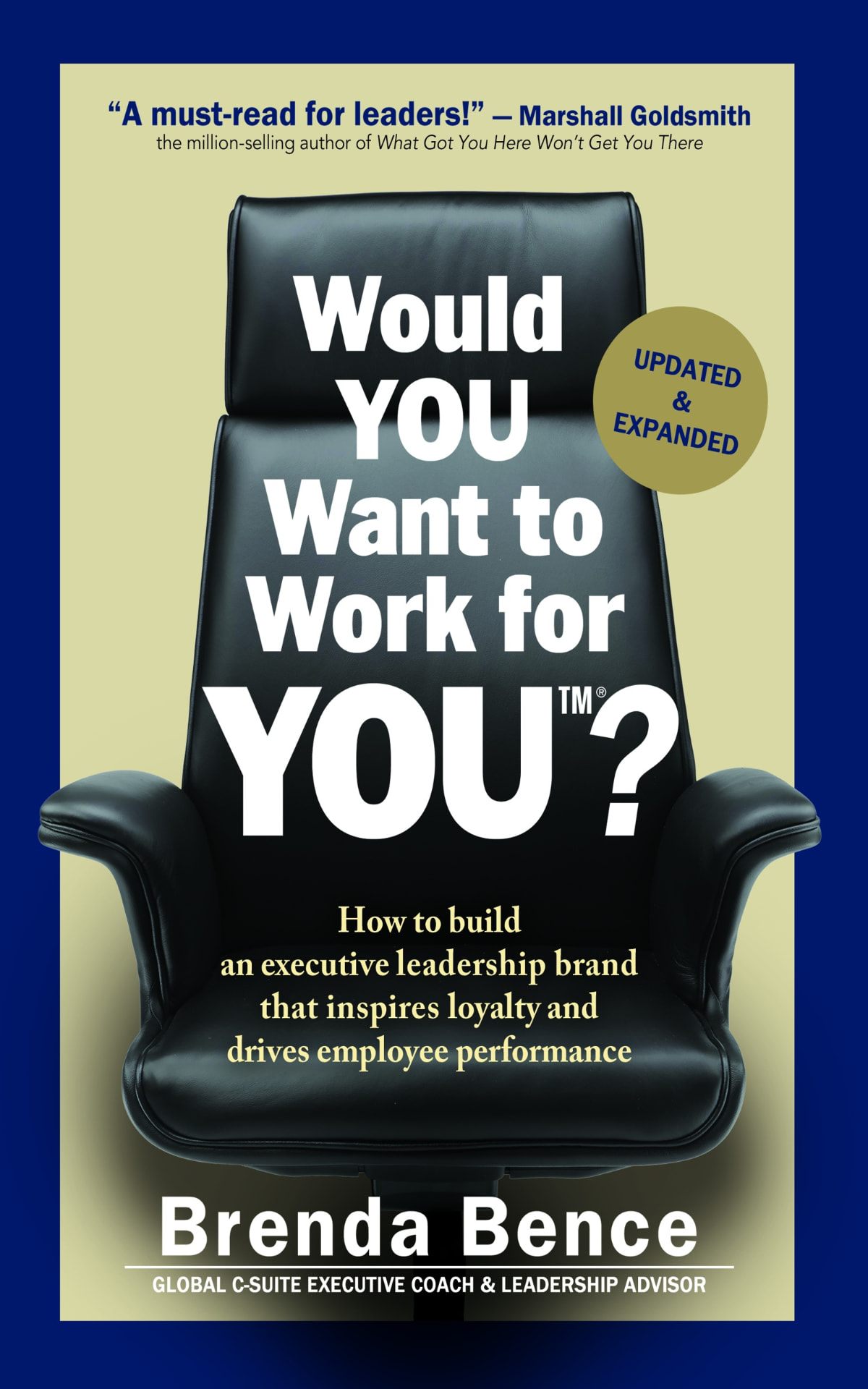 Would You Want to Work for You? — Brenda Bence