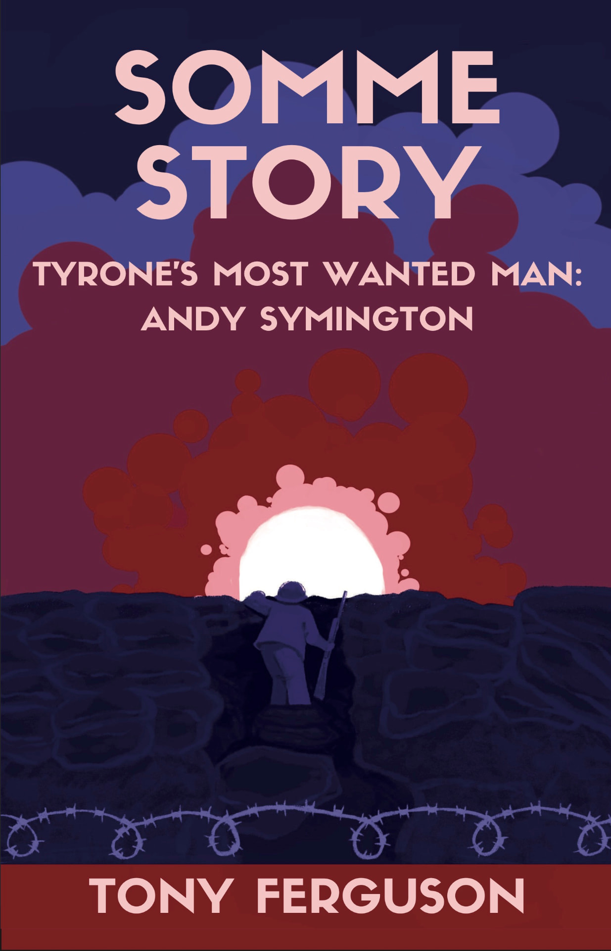 Somme Story — Tony Ferguson